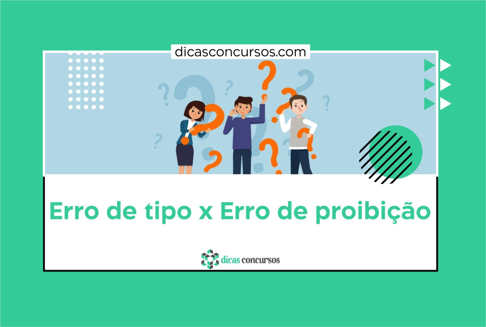 Erro de tipo e erro de proibição