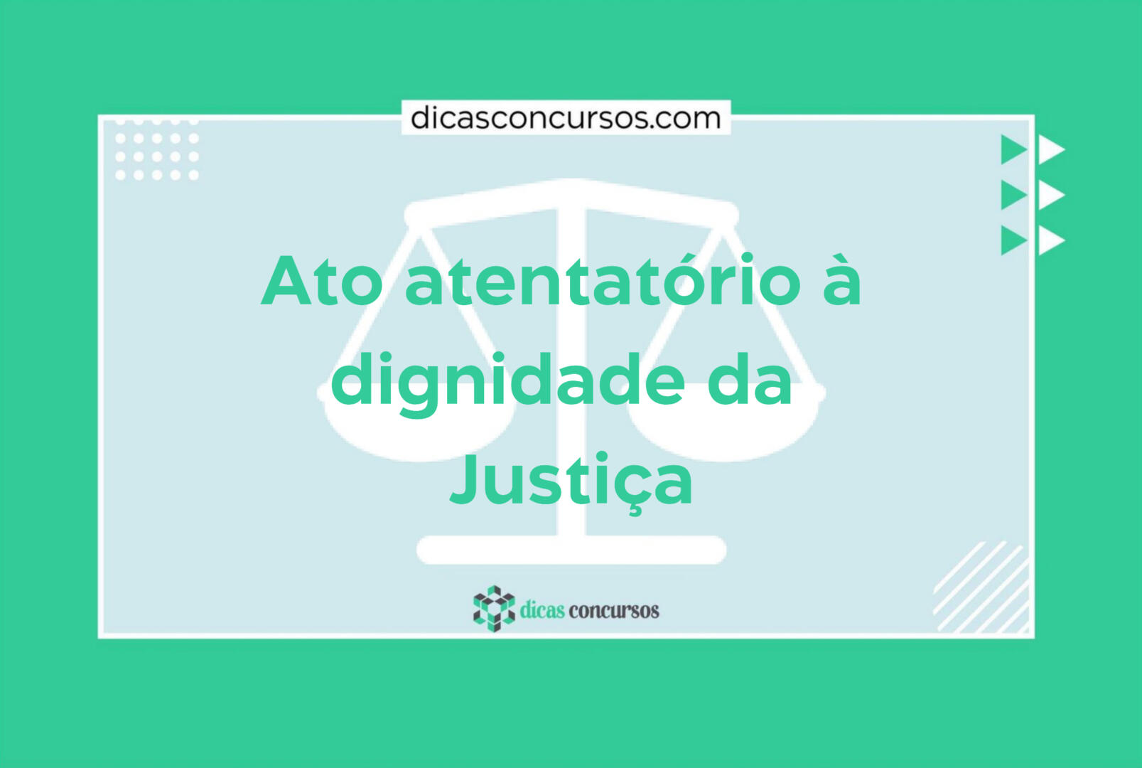 Ato atentatório à dignidade da Justiça