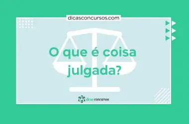 O que é coisa julgada?