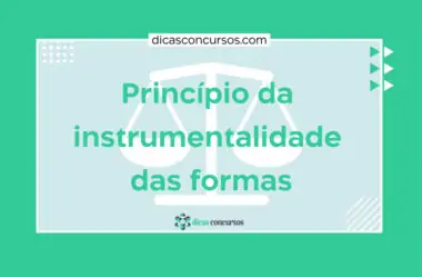 Princípio da instrumentalidade das formas