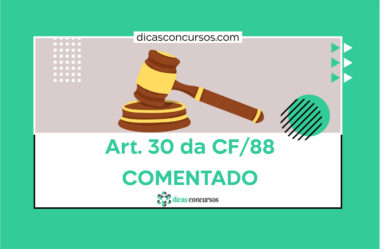 Art. 30 da CF/88 [COMENTADO]